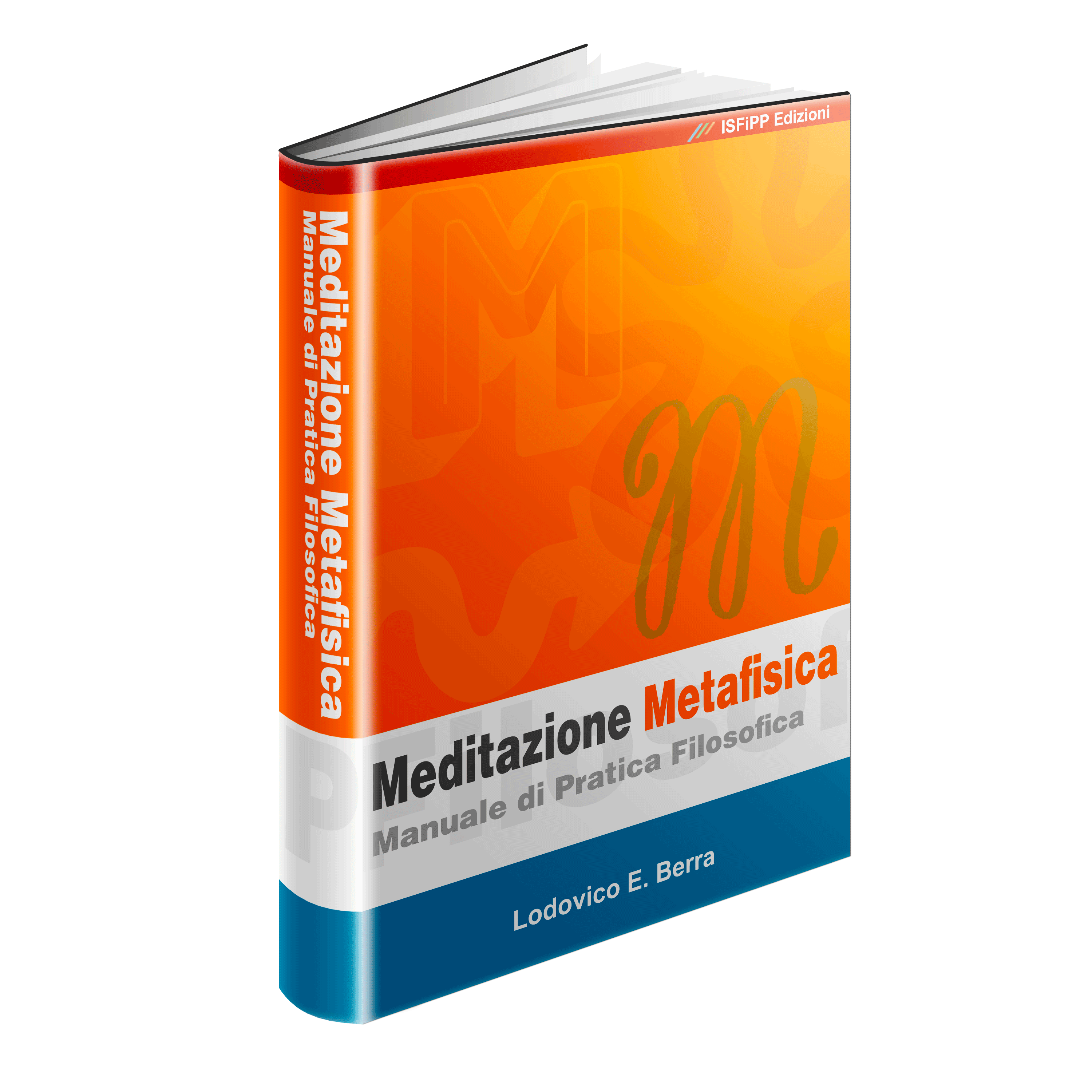 Meditazione Metafisica. Manuale di pratica filosofica